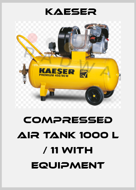 Compressed air tank 1000 l / 11 with equipment Kaeser