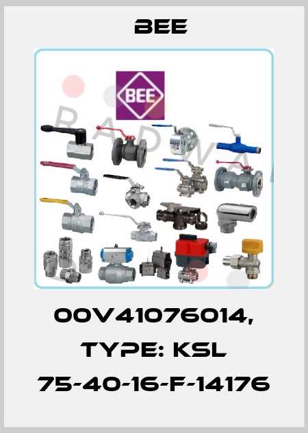 00V41076014, Type: KSL 75-40-16-F-14176 BEE