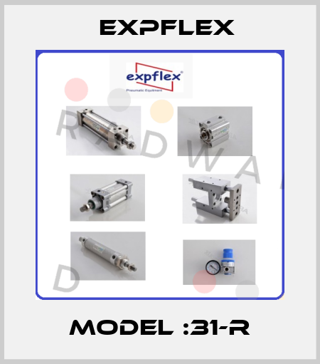 Model :31-R EXPFLEX