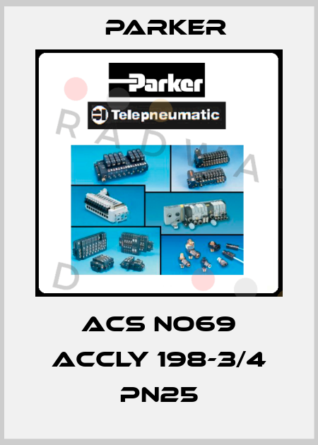 ACS NO69 ACCLY 198-3/4 PN25 Parker
