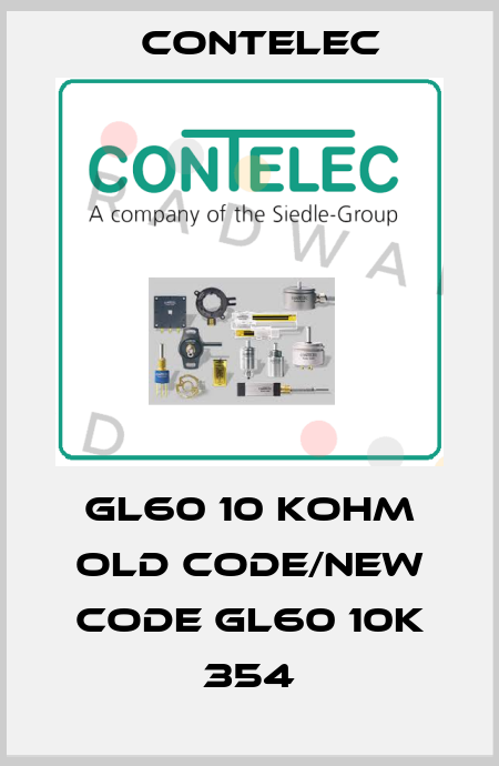 GL60 10 KOHM old code/new code GL60 10K 354 Contelec