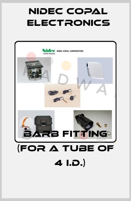Barb fitting (for a tube of φ 4 I.D.) Nidec Copal Electronics