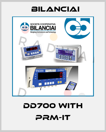 DD700 with PRM-IT Bilanciai
