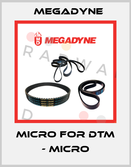 Micro for DTM - MICRO Megadyne