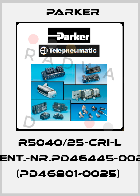 R5040/25-CRI-L IDENT.-NR.PD46445-0025 (PD46801-0025)  Parker