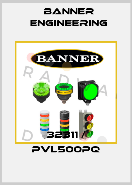 32311 / PVL500PQ Banner Engineering