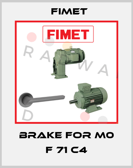 brake for M0 F 71 C4 Fimet