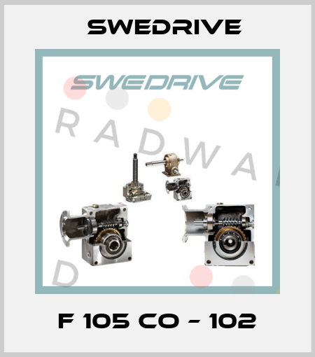 F 105 CO – 102 Swedrive