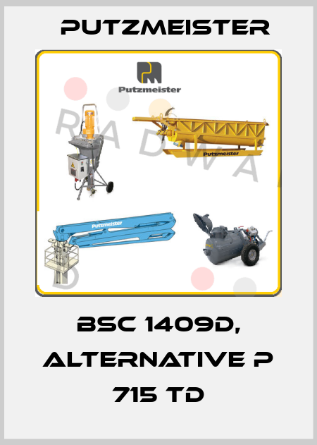 BSC 1409D, alternative P 715 TD Putzmeister