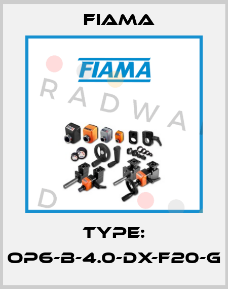 Type: OP6-B-4.0-DX-F20-G Fiama