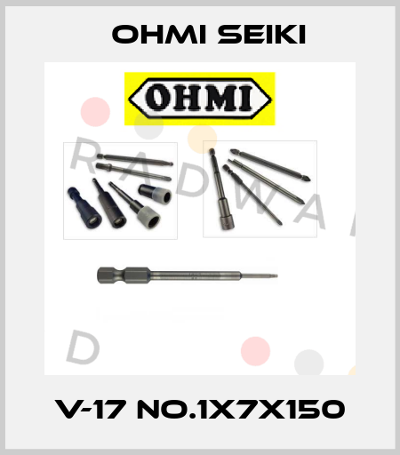 V-17 NO.1X7X150 Ohmi Seiki