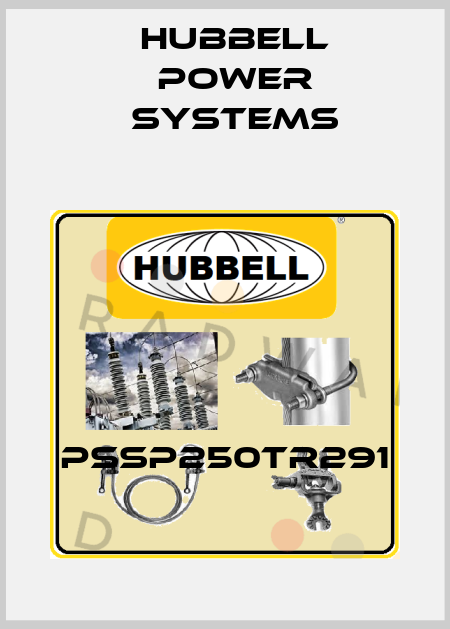 PSSP250TR291 Hubbell Power Systems