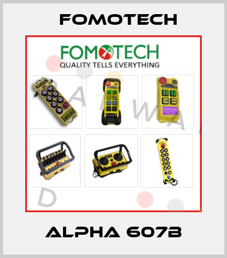 Alpha 607B Fomotech