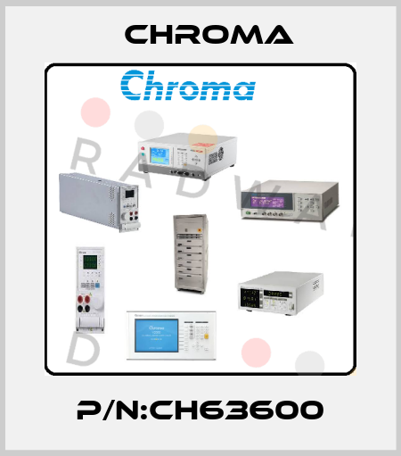 P/N:CH63600 Chroma