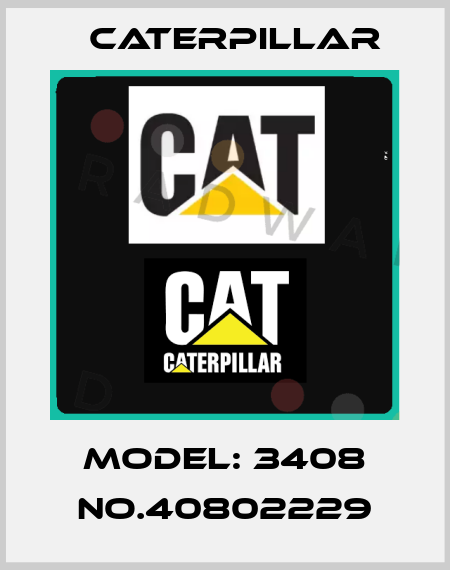 MODEL: 3408 NO.40802229 Caterpillar