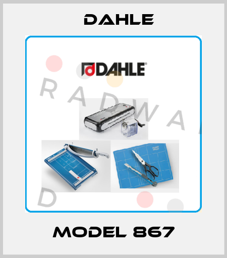 Model 867 Dahle