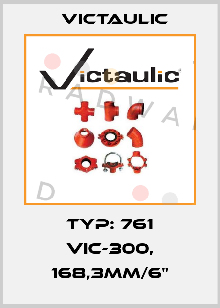 Typ: 761 Vic-300, 168,3mm/6" Victaulic