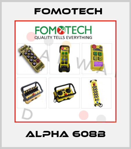 Alpha 608B Fomotech