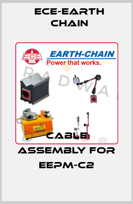 Cable assembly for EEPM-C2 ECE-Earth Chain