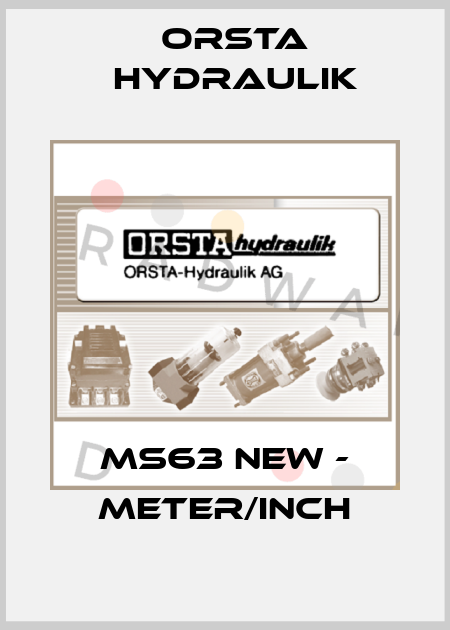 MS63 new - meter/inch Orsta Hydraulik