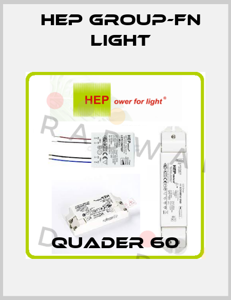 QUADER 60 Hep group-FN LIGHT