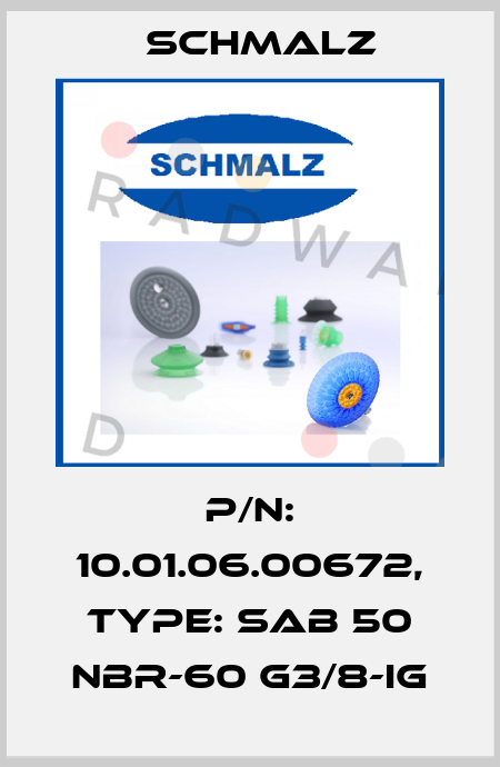 P/N: 10.01.06.00672, Type: SAB 50 NBR-60 G3/8-IG Schmalz