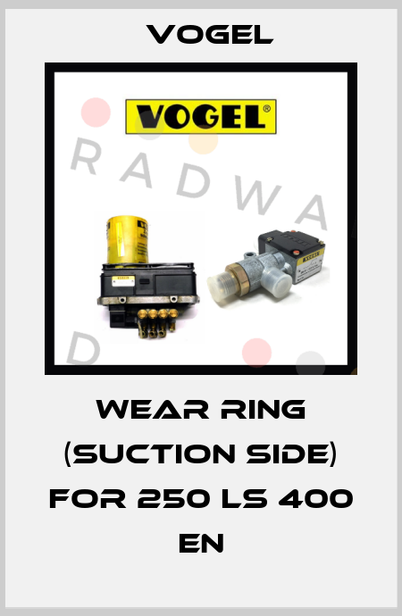 Wear ring (suction side) for 250 LS 400 EN Vogel