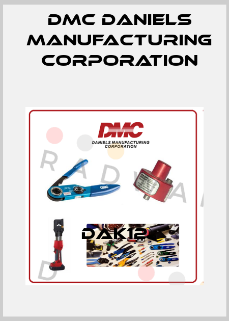 DAK12 Dmc Daniels Manufacturing Corporation