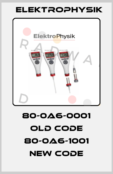 80-0A6-0001 old code 80-0A6-1001 new code ElektroPhysik