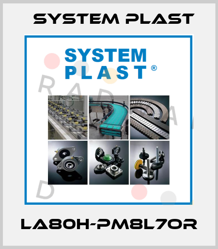 LA80H-PM8L7OR System Plast