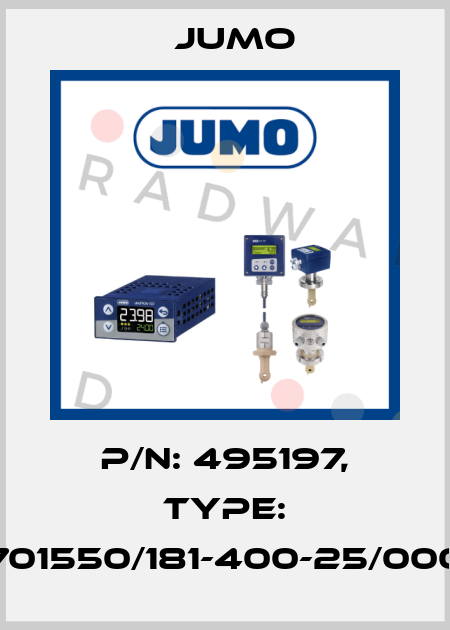 P/N: 495197, Type: 701550/181-400-25/000 Jumo