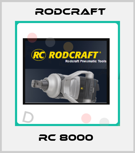 RC 8000  Rodcraft
