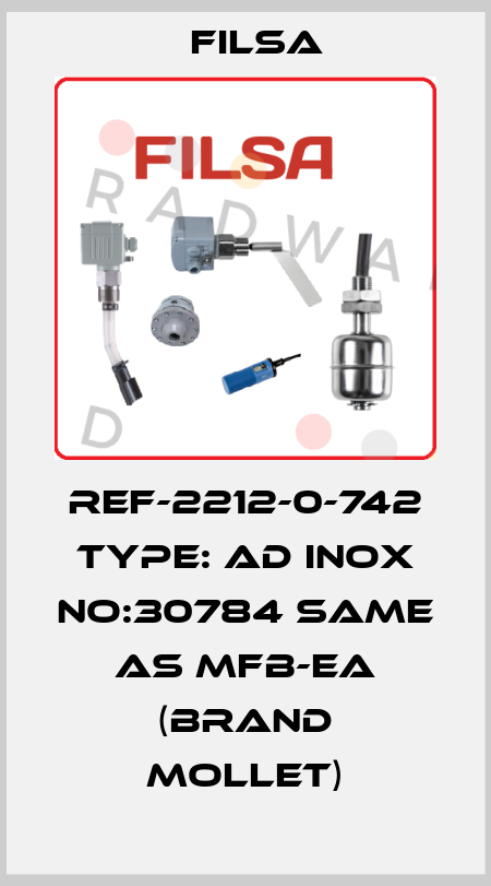 REF-2212-0-742 TYPE: AD INOX NO:30784 same as MFB-EA (brand Mollet) Filsa