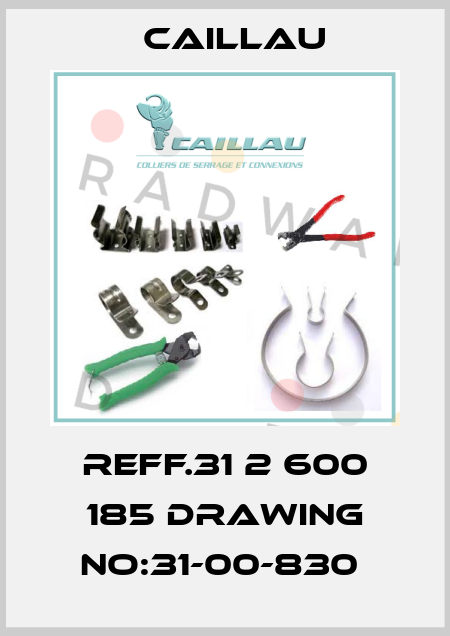 REFF.31 2 600 185 DRAWING NO:31-00-830  Caillau