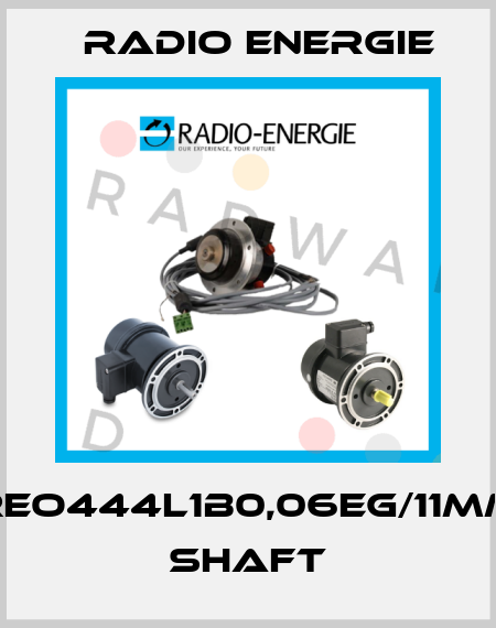 REO444L1B0,06EG/11MM SHAFT Radio Energie
