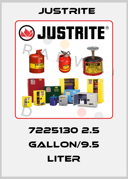7225130 2.5 Gallon/9.5 Liter Justrite