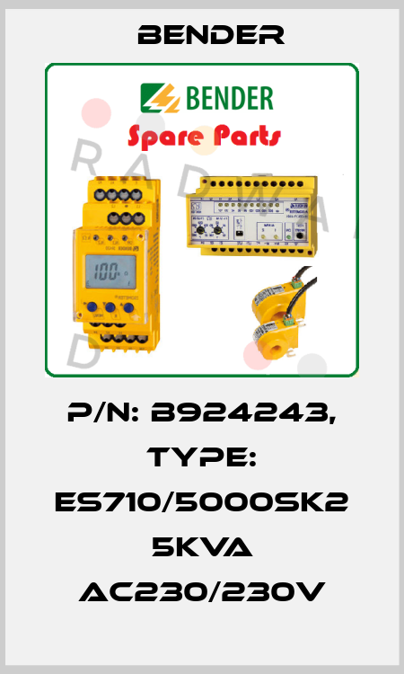 p/n: B924243, Type: ES710/5000SK2 5kVA AC230/230V Bender