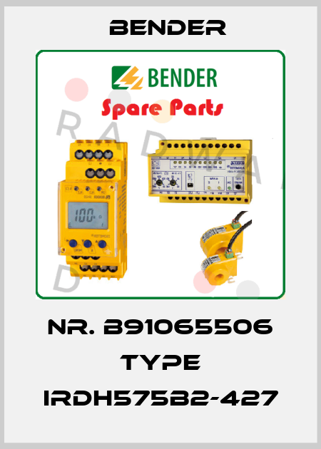 Nr. B91065506 Type IRDH575B2-427 Bender
