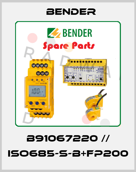 B91067220 // iso685-S-B+FP200 Bender