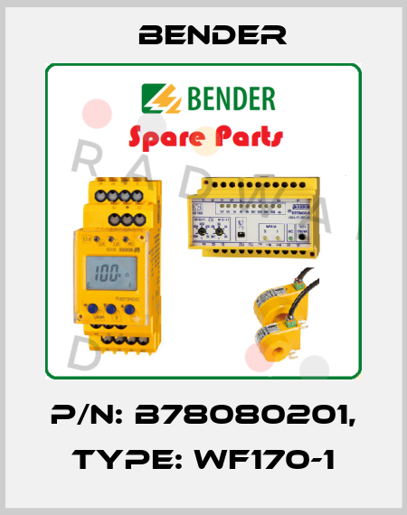 p/n: B78080201, Type: WF170-1 Bender