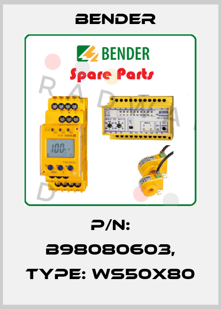 p/n: B98080603, Type: WS50X80 Bender
