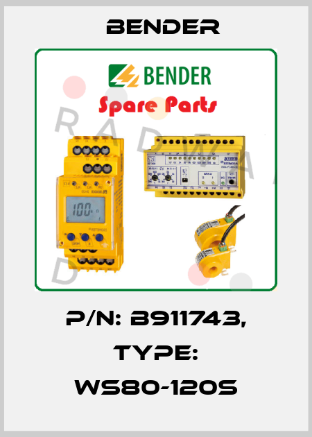 p/n: B911743, Type: WS80-120S Bender