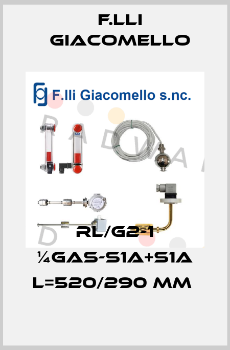 RL/G2-1 ¼GAS-S1A+S1A L=520/290 mm  F.lli Giacomello