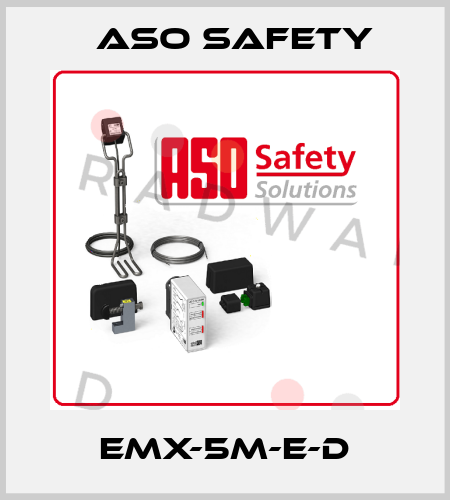 EMX-5M-E-D ASO SAFETY