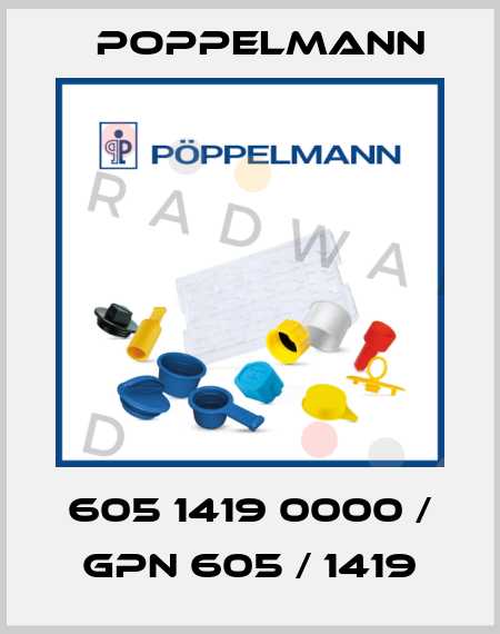 605 1419 0000 / GPN 605 / 1419 Poppelmann