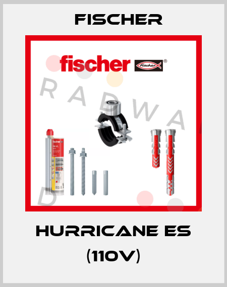 Hurricane ES (110v) Fischer