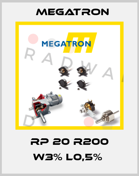 RP 20 R200 W3% L0,5%  Megatron