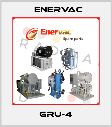 GRU-4 Enervac
