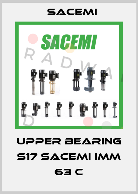 Upper bearing S17 Sacemi IMM 63 C Sacemi