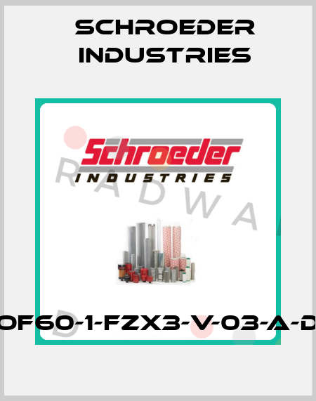 FOF60-1-FZX3-V-03-A-D5 Schroeder Industries